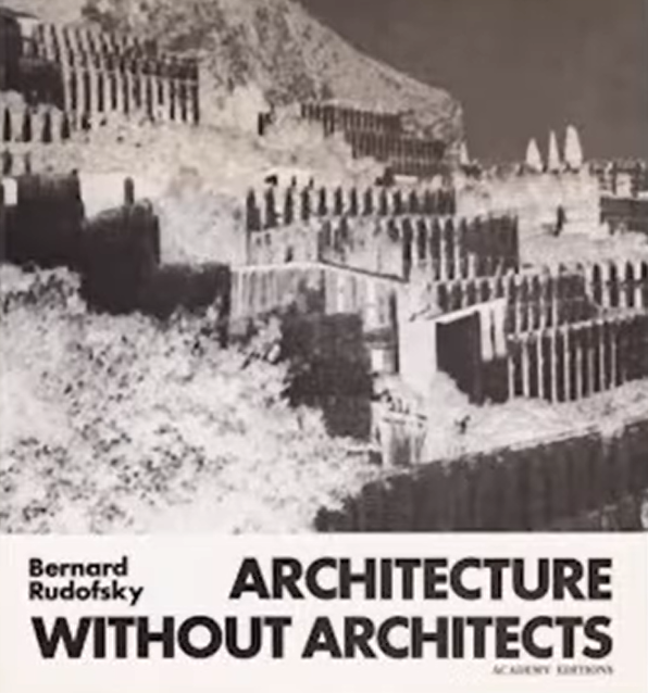 建築家なしの建築（Architecture without Architects）